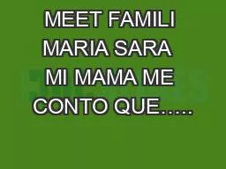 MEET FAMILI MARIA SARA  MI MAMA ME CONTO QUE…..