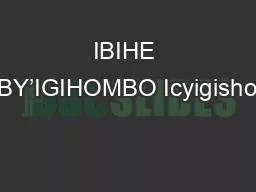 IBIHE BY’IGIHOMBO Icyigisho