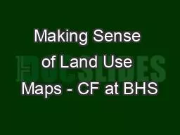 Making Sense of Land Use Maps - CF at BHS