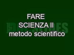 PPT-FARE SCIENZA Il metodo scientifico