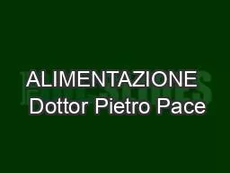 ALIMENTAZIONE  Dottor Pietro Pace