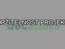 UDRŽITELNOST PROJEKTŮ