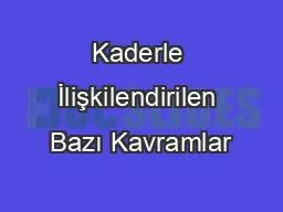 Kaderle İlişkilendirilen Bazı Kavramlar