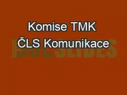 Komise TMK ČLS Komunikace