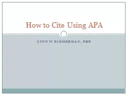 Lynn W Zimmerman, PhD How to Cite Using APA
