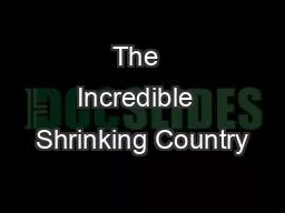 The  Incredible  Shrinking Country