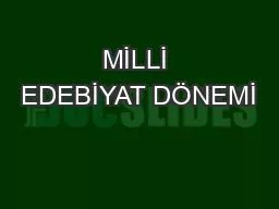 MİLLİ EDEBİYAT DÖNEMİ