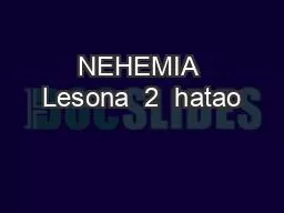 NEHEMIA Lesona  2  hatao