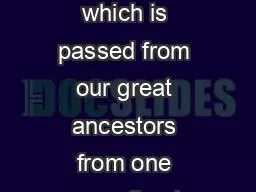 Heritage is the legacy which is passed from our great ancestors from one generation to