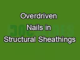 Overdriven Nails in Structural Sheathings