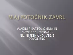 Maj Potočnik Zavrl VLADIMIR BARTOL-