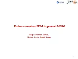 1 Proton vs neutron EDM in general MSSM