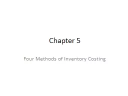 Chapter 5 Four Methods of Inventory Costing