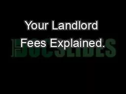 Your Landlord Fees Explained.
