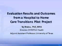 PPT-Evaluation Results and Outcomes from a Hospital to Home