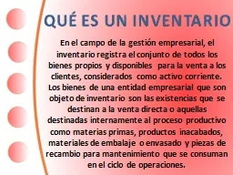 QUÉ ES UN INVENTARIO En el campo de la gestión empresarial, el inventario registra el conjunto de