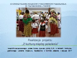 PPT-Realizacja projektu: „Z kulturą między pokolenia”