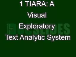 1 TIARA: A Visual Exploratory Text Analytic System