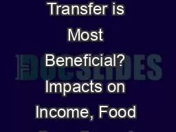 Which Form of Safety Net Transfer is Most Beneficial? Impacts on Income, Food Security,