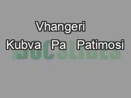 PPT-Vhangeri Kubva Pa Patimosi