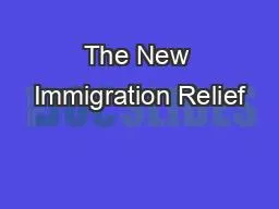 The New Immigration Relief