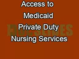 Access to  Medicaid Private Duty Nursing Services