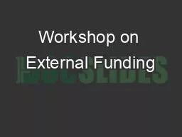 Workshop on External Funding