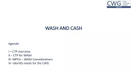WASH AND CASH Agenda: I – CTP overview