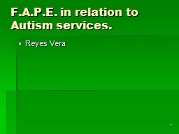 1 F.A.P.E. in relation to Autism services.