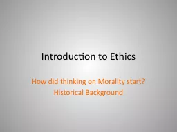 Introduction to Ethics How did thinking on Morality start?