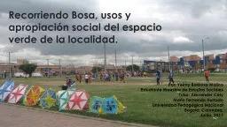 Recorriendo Bosa, usos y apropiación social del espacio verde de la localidad.