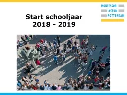 Start schooljaar 2018  - 2019