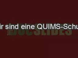 Wir sind eine QUIMS-Schule