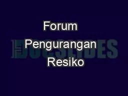 Forum  Pengurangan   Resiko