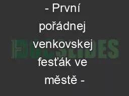 - První pořádnej venkovskej fesťák ve městě -