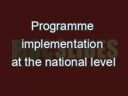 Programme implementation at the national level