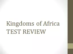 Kingdoms of  Africa TEST REVIEW