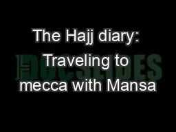 The Hajj diary: Traveling to mecca with Mansa