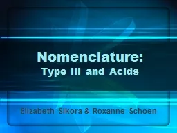 Nomenclature: Type III and Acids