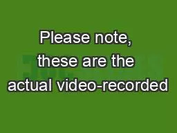 PPT-Please note, these are the actual video-recorded