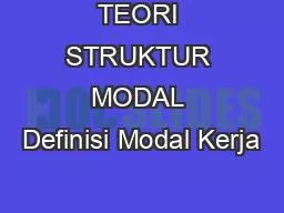 TEORI STRUKTUR MODAL Definisi Modal Kerja