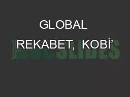 GLOBAL REKABET,  KOBİ’