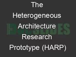 The Heterogeneous Architecture Research Prototype (HARP)