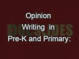 Opinion Writing  in Pre-K and Primary: