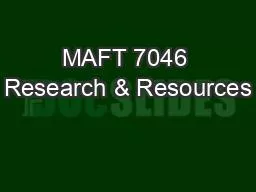 MAFT 7046 Research & Resources
