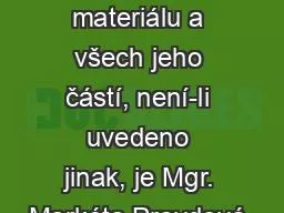 PPT-Autorem materiálu a všech jeho částí, není-li uvedeno jinak, je Mgr. Markéta Pravdová.