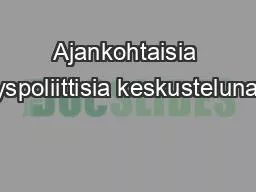 Ajankohtaisia terveyspoliittisia keskustelunaiheita