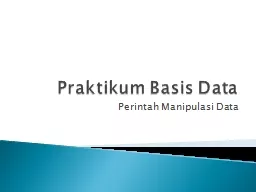 Praktikum Basis Data Perintah Manipulasi Data