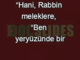 “Hani, Rabbin meleklere, “Ben yeryüzünde bir