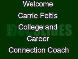 Welcome Carrie Feltis College and Career Connection Coach